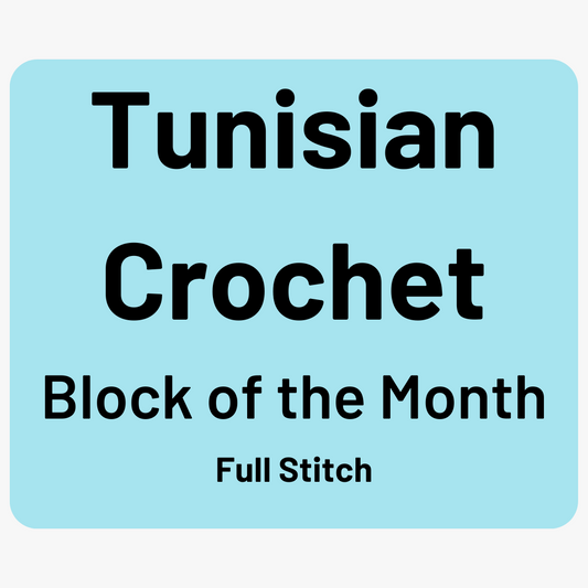 Tunisian Crochet Block of the Month Class - Full Stitch