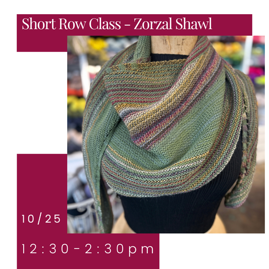 Short Row - Zorzal Shawl Class